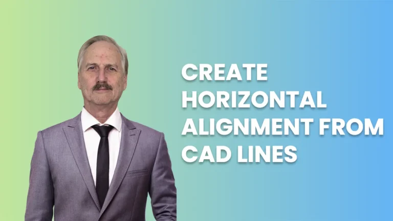 CREATE HORIZONTAL ALIGNMENT FROM CAD LINES