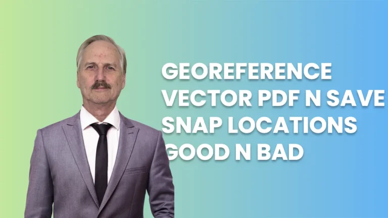 GEOREFERENCE VECTOR PDF N SAVE SNAP LOCATIONS GOOD N BAD